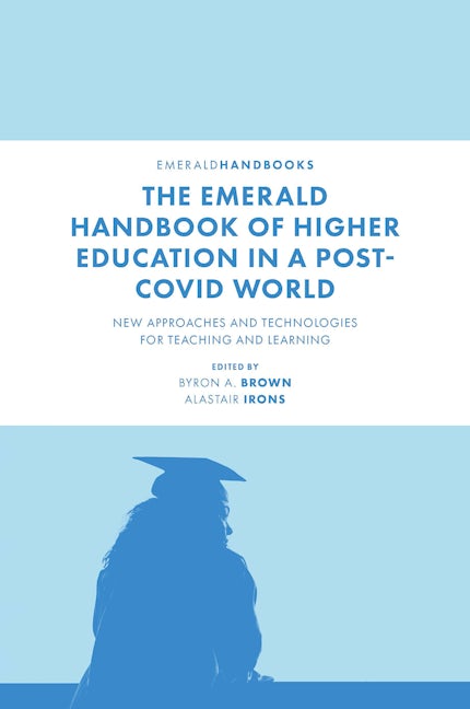 Book cover image for The Emerald Handbook of Higher Education in a Post-Covid World ISBN: 9781803821948